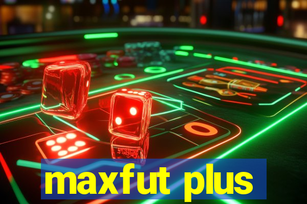 maxfut plus